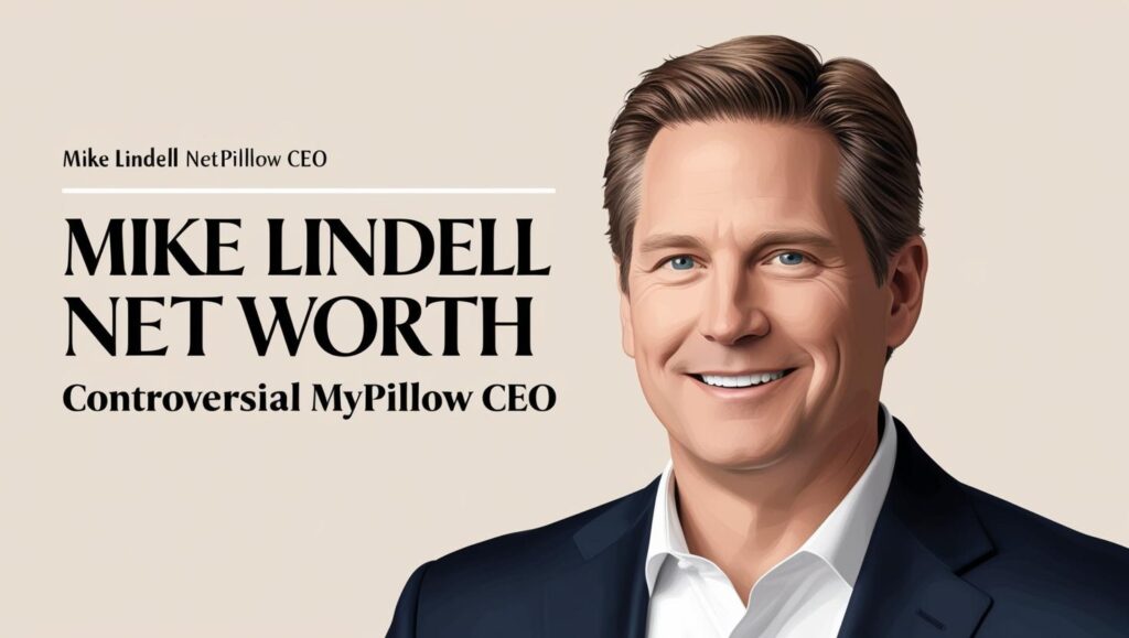 Mike Lindell Net Worth – Controversial MyPillow CEO | SEO Experts